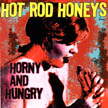 [ hot rod honeys - horny and hungry