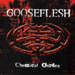 [ gooseflesh - chemical garden ]