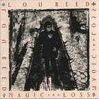 [ lou reed - magic and loss ]