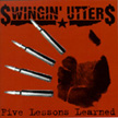 [ swinging utters - five lessons learned ]