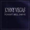 [ johnny vegas - forest hill drive ]