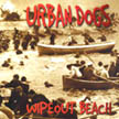 [ urban dogs - wipeout beach ]