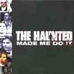 [ the haunted - the haunted made me do it ]