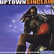 [ uptown sinclair - 8 songs ]