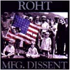 [ roht - manufactured dissent ]