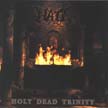 [ hate - holy dead trinity ]